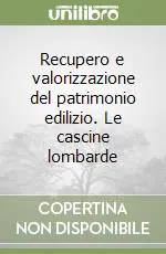 Offerta Limitata Recupero e valorizzazione del patrimonio edilizio. Le cascine lombarde