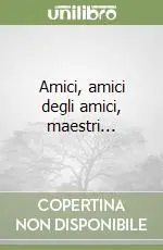 Amici, amici degli amici, maestri... Bestseller