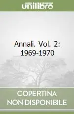 Annali. Vol. 2 1969-1970 Novità