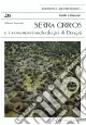Serra Orrios e i monumenti archeologici di Dorgali Must-Have