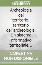 Archeologia del territorio, territorio dell‘archeologia. Un sistema informativo territoriale orientato sull‘archeologia della regione ambientale Gallura Pagamento Sicuro