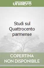 Direttamente Dal Produttore Studi sul Quattrocento parmense
