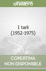 Di Tendenza I tarli (1952-1975)