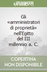 Popolare Gli «amministratori di proprietà» nell‘Egitto del III millennio a. C.