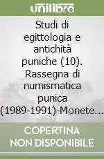 Studi di egittologia e antichità puniche (10). Rassegna di numismatica punica (1989-1991)-Monete puniche mercato antiquario (1989-1991) Pagamento Sicuro
