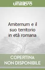Sconto Amiternum e il suo territorio in età romana
