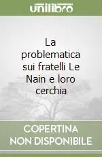 La problematica sui fratelli Le Nain e loro cerchia Saldi