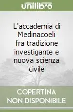 L‘accademia di Medinacoeli fra tradizione investigante e nuova scienza civile Miglior Prezzo