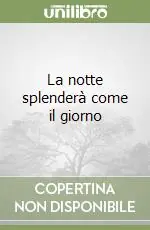 Promo Stagionale La notte splenderà come il giorno