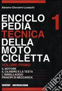 Subito Disponibile Enciclopedia tecnica della motocicletta. Vol. 1