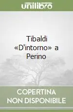 Prezzo Ridotto Tibaldi «D‘intorno» a Perino
