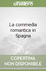 La commedia romantica in Spagna Compra Oggi Stesso