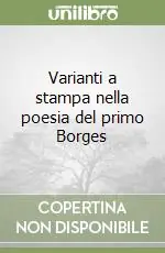 Soddisfatti O Rimborsati Varianti a stampa nella poesia del primo Borges