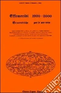 Effemeridi geocentriche 1920-2000. Geocentriche per le ore zero A Buon Prezzo