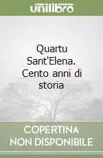 Più Venduto Quartu Sant‘Elena. Cento anni di storia