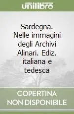 Prezzo Conveniente Sardegna. Nelle immagini degli Archivi Alinari. Ediz. italiana e tedesca