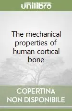 The mechanical properties of human cortical bone Compra Adesso