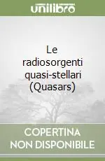 Le radiosorgenti quasi-stellari (Quasars) Offerta Speciale
