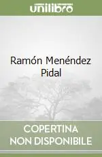 Ramón Menéndez Pidal Subito Disponibile