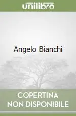 Quantità Limitata Angelo Bianchi