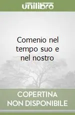Più Venduto Comenio nel tempo suo e nel nostro