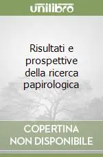 Risultati e prospettive della ricerca papirologica Compra Oggi Stesso