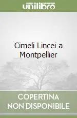 Cimeli Lincei a Montpellier Compra Adesso