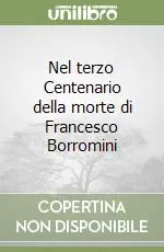 Spedito Oggi Nel terzo Centenario della morte di Francesco Borromini