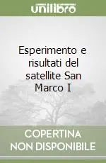 Offerta Limitata Esperimento e risultati del satellite San Marco I