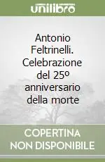 Offerta Speciale Antonio Feltrinelli. Celebrazione del 25º anniversario della morte