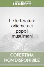 Le letterature odierne dei popoli musulmani Esclusivo