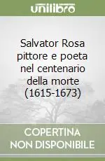 Salvator Rosa pittore e poeta nel centenario della morte (1615-1673) Offerta Limitata