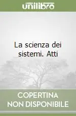Novità La scienza dei sistemi. Atti