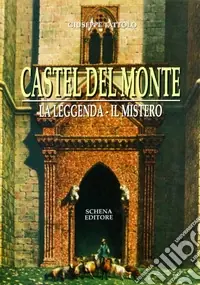 Ultimissimo Modello Castel del Monte. La leggenda. Il mito