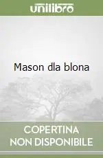 Mason dla blona A Buon Prezzo