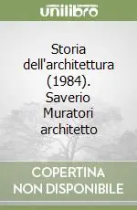 Storia dell‘architettura (1984). Saverio Muratori architetto Offerta Lampo