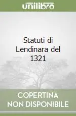 Esclusivo Statuti di Lendinara del 1321