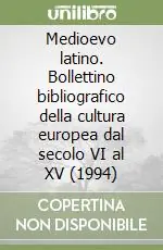 Medioevo latino. Bollettino bibliografico della cultura europea dal secolo VI al XV (1994) Saldi