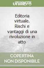 Vendita Finale Editoria virtuale. Rischi e vantaggi di una rivoluzione in atto