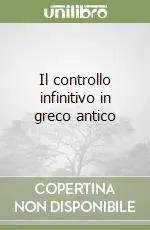 Il controllo infinitivo in greco antico Prezzo Conveniente