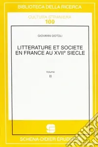 Littérature et société en France au XVIIe siècle. Vol. 2 Spedizione Espresso