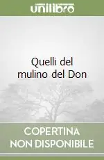 Prezzo Di Fabbrica Quelli del mulino del Don