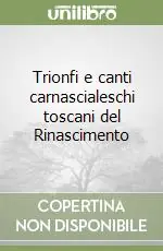 Trionfi e canti carnascialeschi toscani del Rinascimento Promo Stagionale