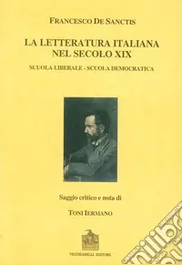 La letteratura italiana nel secolo decimonono scuola liberale e scuola democratica (rist. anast.) Vendita Finale