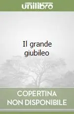 Nuovo Arrivo Il grande giubileo