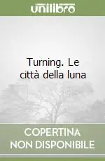 Spedito Oggi Turning. Le città della luna