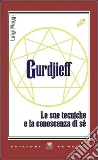 Promozione Gurdjieff. Le sue tecniche e la conoscenza di sé