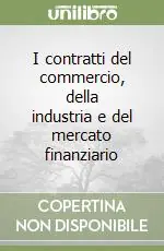 Ultime Pezzi I contratti del commercio, della industria e del mercato finanziario