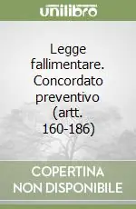 Nuova Collezione Legge fallimentare. Concordato preventivo (artt. 160-186)