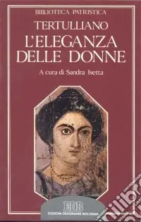 Offerta Limitata L‘eleganza delle donne. De cultu feminarum